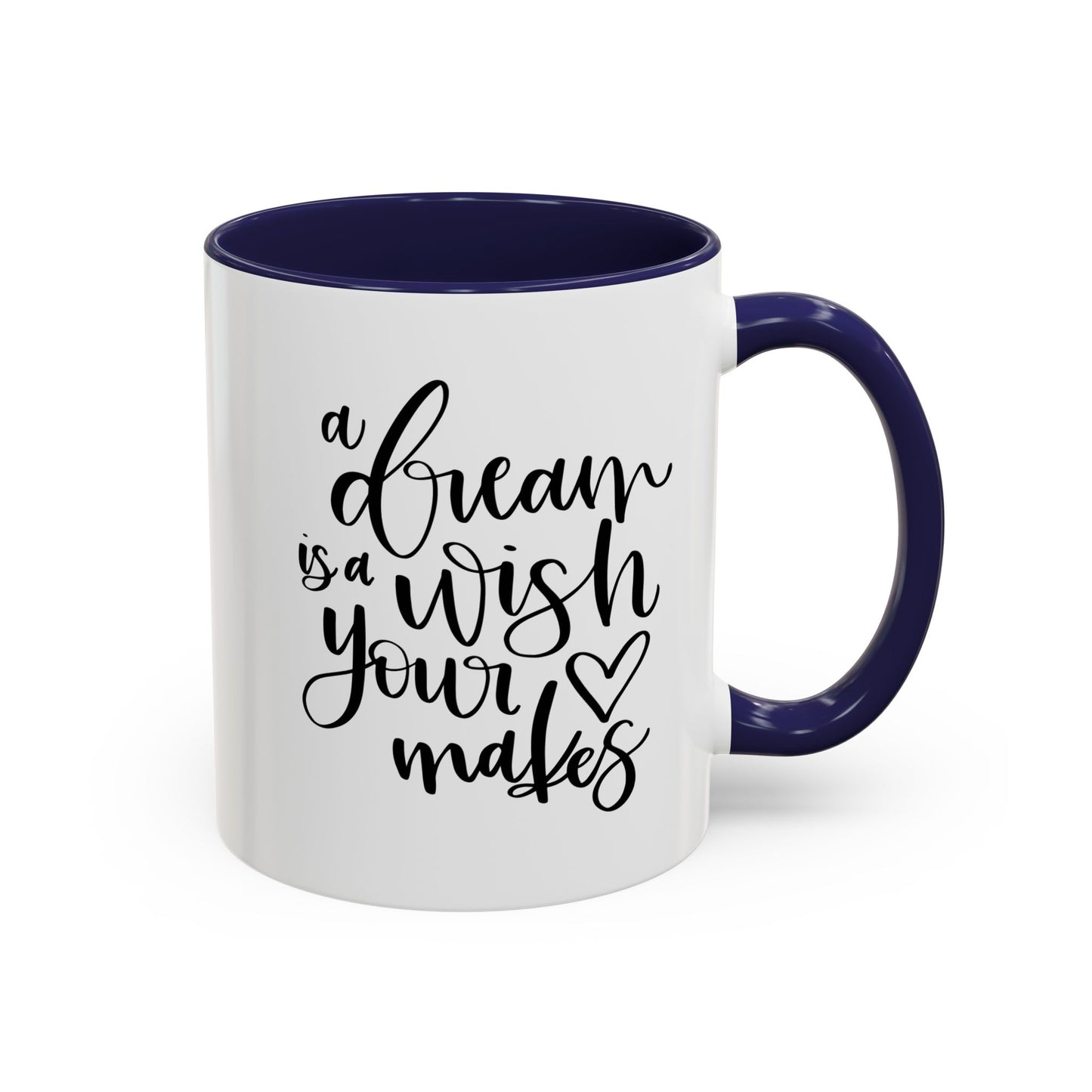 Inspirational Accent Coffee Mug – Motivation for Dreamers, Perfect Gift for Dreamers, Self-Care, Coffee Lover Mug, Dream Big, Wish Maker