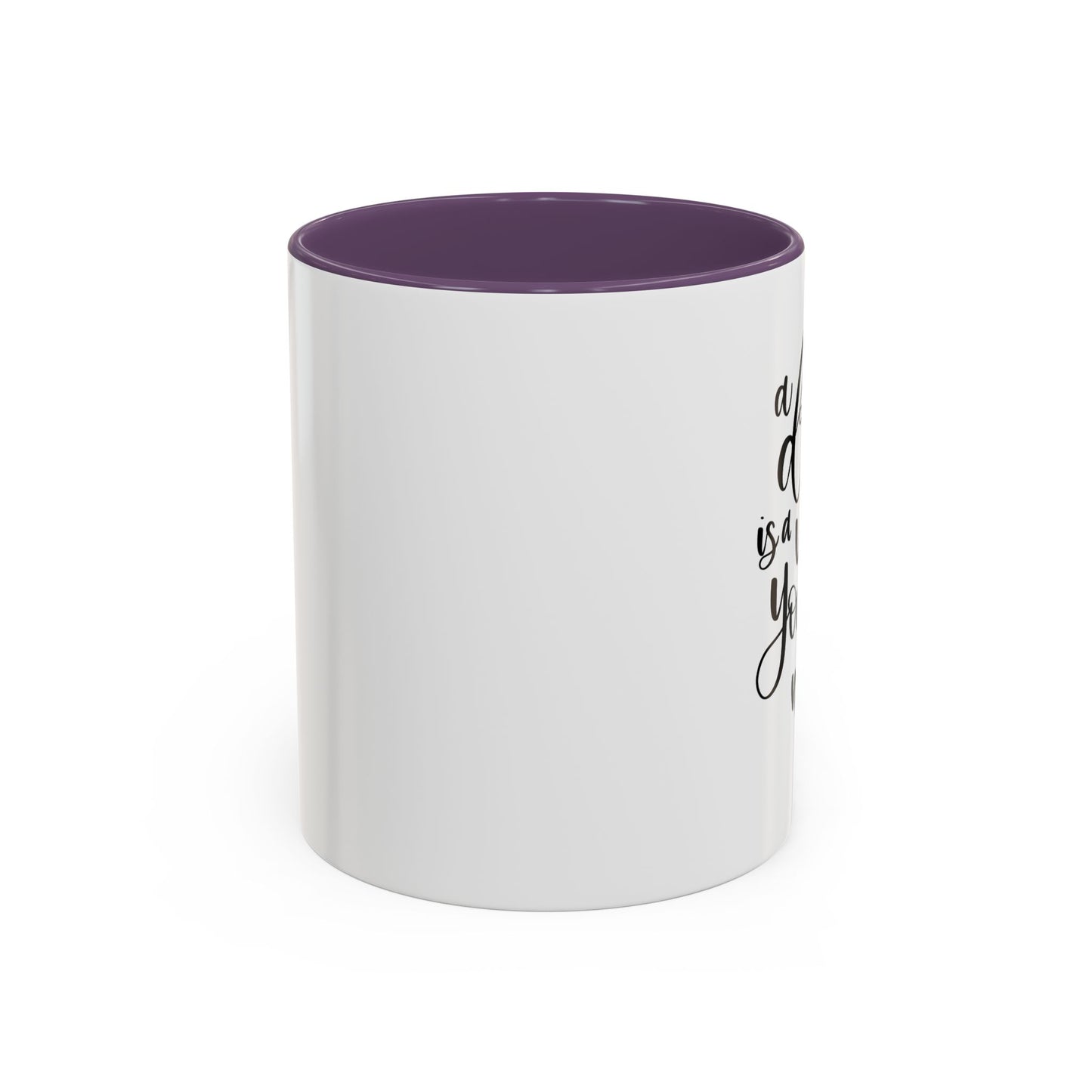 Inspirational Accent Coffee Mug – Motivation for Dreamers, Perfect Gift for Dreamers, Self-Care, Coffee Lover Mug, Dream Big, Wish Maker