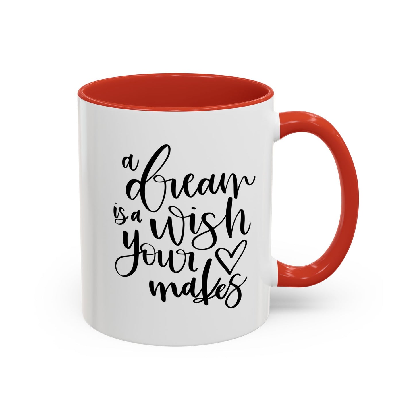 Inspirational Accent Coffee Mug – Motivation for Dreamers, Perfect Gift for Dreamers, Self-Care, Coffee Lover Mug, Dream Big, Wish Maker