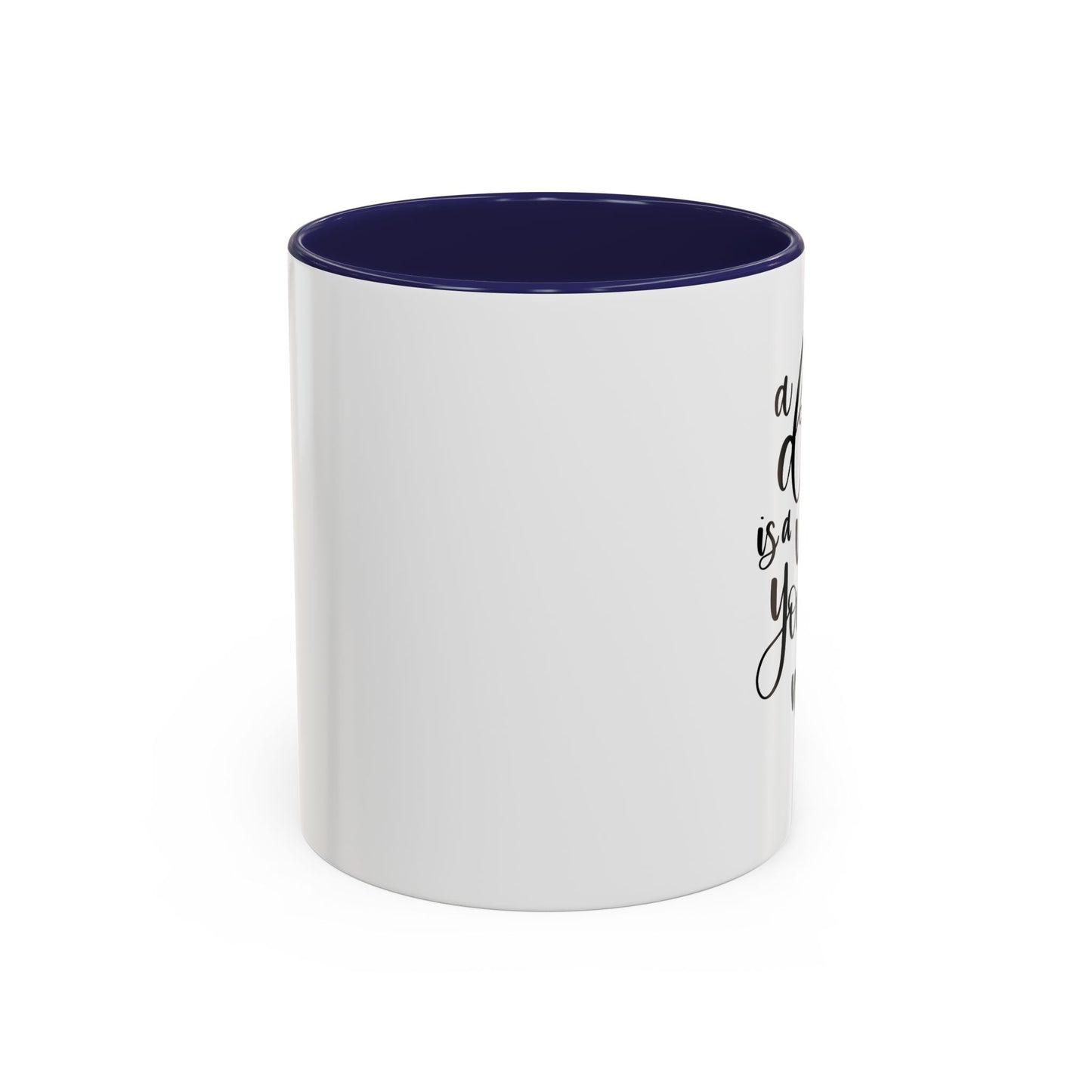 Inspirational Accent Coffee Mug – Motivation for Dreamers, Perfect Gift for Dreamers, Self-Care, Coffee Lover Mug, Dream Big, Wish Maker
