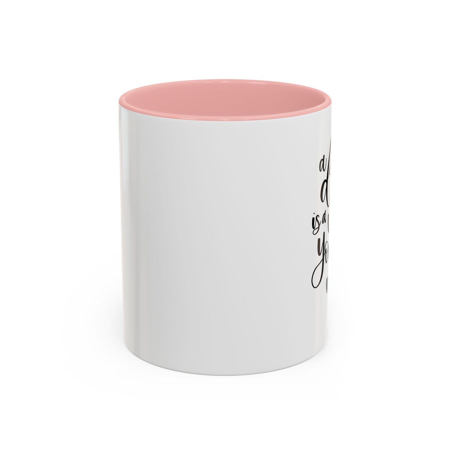 Inspirational Accent Coffee Mug – Motivation for Dreamers, Perfect Gift for Dreamers, Self-Care, Coffee Lover Mug, Dream Big, Wish Maker