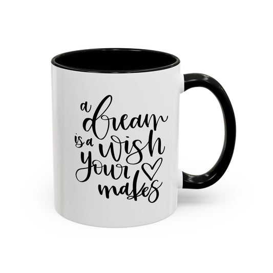 Inspirational Accent Coffee Mug – Motivation for Dreamers, Perfect Gift for Dreamers, Self-Care, Coffee Lover Mug, Dream Big, Wish Maker